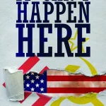 Sinclair Lewis’s It Can’t Happen Here isn’t the warning it’s been made out to be