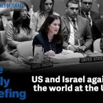 Daily Briefing June 5: Day 608 – US and Israel against the world at the UN