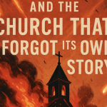 Tim Orr | Oct 7, and the Church that Forgot Its Own Story