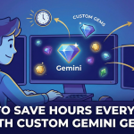 ☕🤖 Tutorial: How To Save Hours Every Week With Custom Gemini Gems