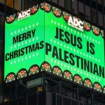 Sponsored Times Square billboard claims ‘Jesus is Palestinian,’ wishes a ‘Merry Christmas’
