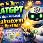 ☕🤖 Tutorial: How To Turn ChatGPT Into Your Personal Brainstorm Partner