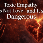 Tim Orr | Toxic Empathy is not Love – and It’s Dangeous