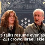 Daily Briefing Feb. 26 – Nuke talks resume even as US F-22s crowd Israeli skies