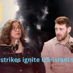 Daily Briefing Mar. 9 – Did Israeli strikes on Iranian oil sites ignite schism with US?