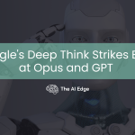 Google’s Deep Think Strikes Back at Opus and GPT