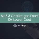 Z.ai’s GLM-5.3 Challenges Frontier AI at 10x Lower Cost